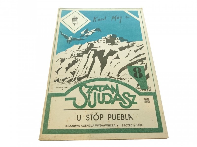 SZATAN I JUDASZ 8 U STÓP PUEBLA - Karol May 1986
