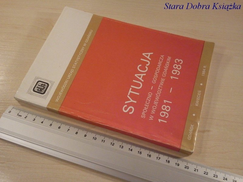 SYTUACJA SPOŁ.-GOSP. W WOJ. GDAŃSKIM 1981-1983