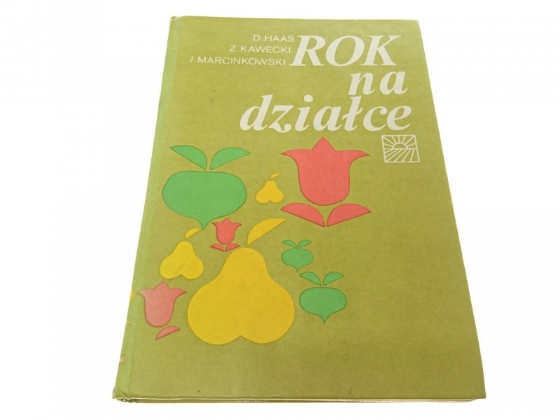 ROK NA DZIAŁCE - D. Haas 1981