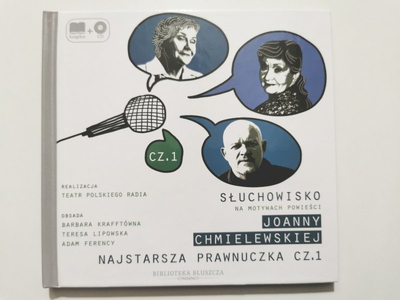 CD. SŁUCHOWISKO NA MOTYWACH POWIEŚCI JOANNY CHMIELEWSKIEJ. NAJSTARSZA PRAWNUCZKA CZ.1