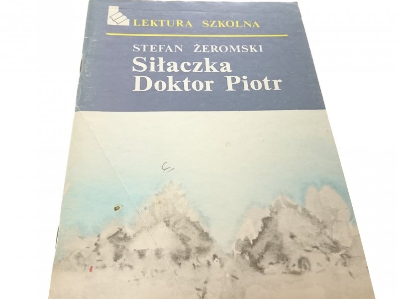 SIŁACZKA; DOKTOR PIOTR - Stefan Żeromski 1986