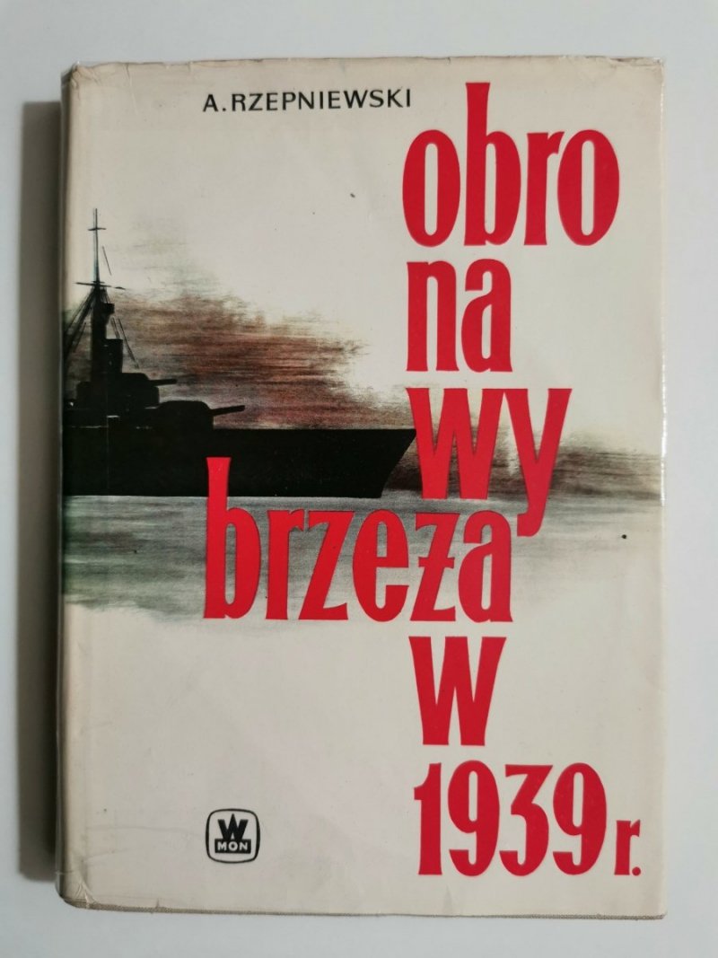 OBRONA WYBRZEŻA W 1939 r. - OBRONA WYBRZEŻA W 1939 r. - 