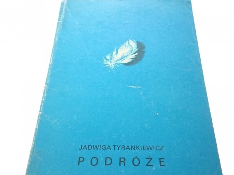 PODRÓŻE - Jadwiga Tyrankiewicz (1987)
