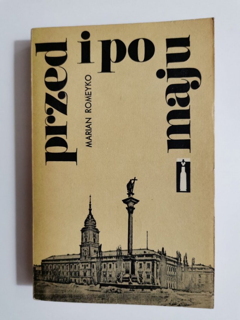 PRZED I PO MAJU TOM 1 - Marian Romeyko 1976