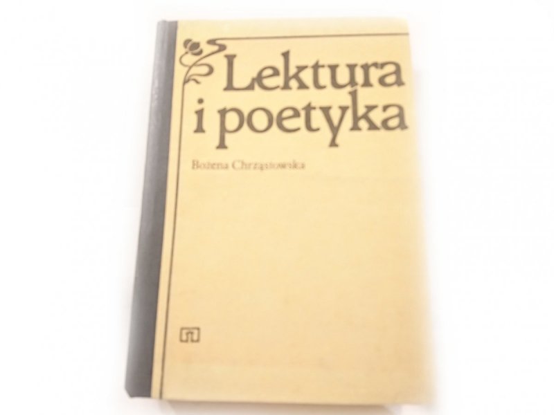 LEKTURA I POETYKA. ZARYS PROBLEMATYKI Chrząstowska