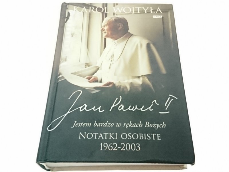 JAN PAWEŁ II NOTATKI OSOBISTE 1962-2003 - Karol Wojtyła 2014