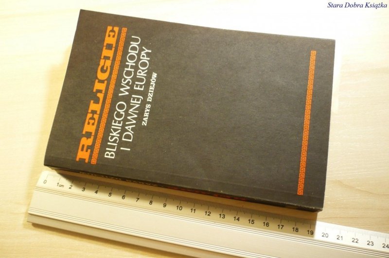 RELIGIE BLISKIEGO WSCHODU I DAWNEJ EUROPY 1981
