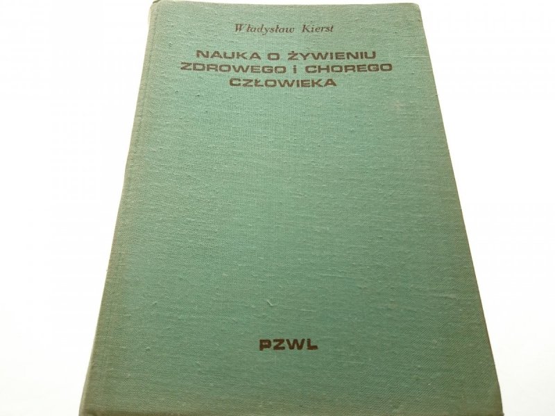 NAUKA O ŻYWIENIU ZDROWEGO I CHOREGO CZŁOWIEKA 1972