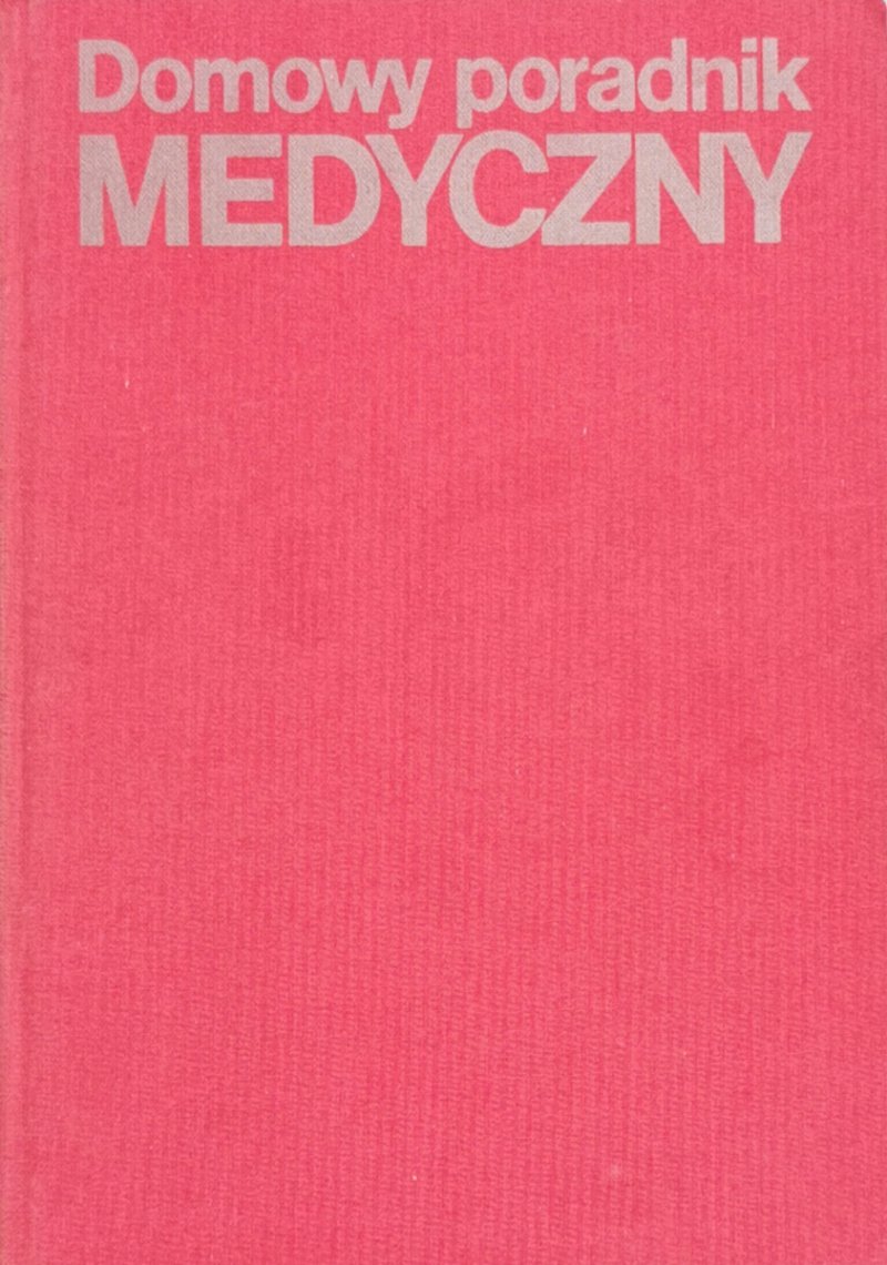 DOMOWY PORADNIK MEDYCZNY - Kazimierz Janicki