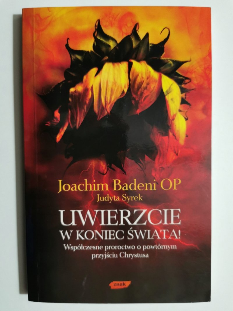 UWIERZCIE W KONIEC ŚWIATA! - Joachim Badeni 