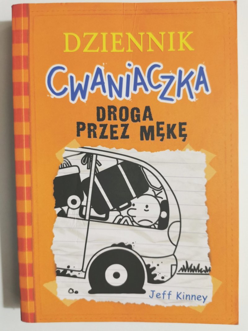 DZIENNIK CWANIACZKA. DROGA PRZEZ MĘKĘ - Jeff Kinney