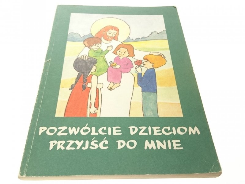 POZWÓLCIE DZIECIOM PRZYJŚĆ DO MNIE - Ptasznik 1989