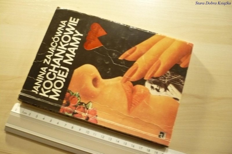 KOCHANKOWIE MOJEJ MAMY - Janina Zającówna (1991)