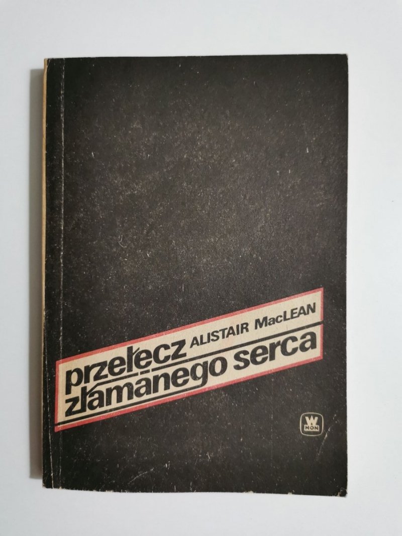 PRZEŁĘCZ ZŁAMANEGO SERCA - Alistair MacLean 1989