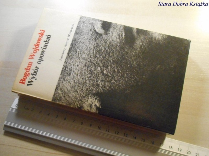 WYBÓR OPOWIADAŃ - Bogdan Wojdowski 1981