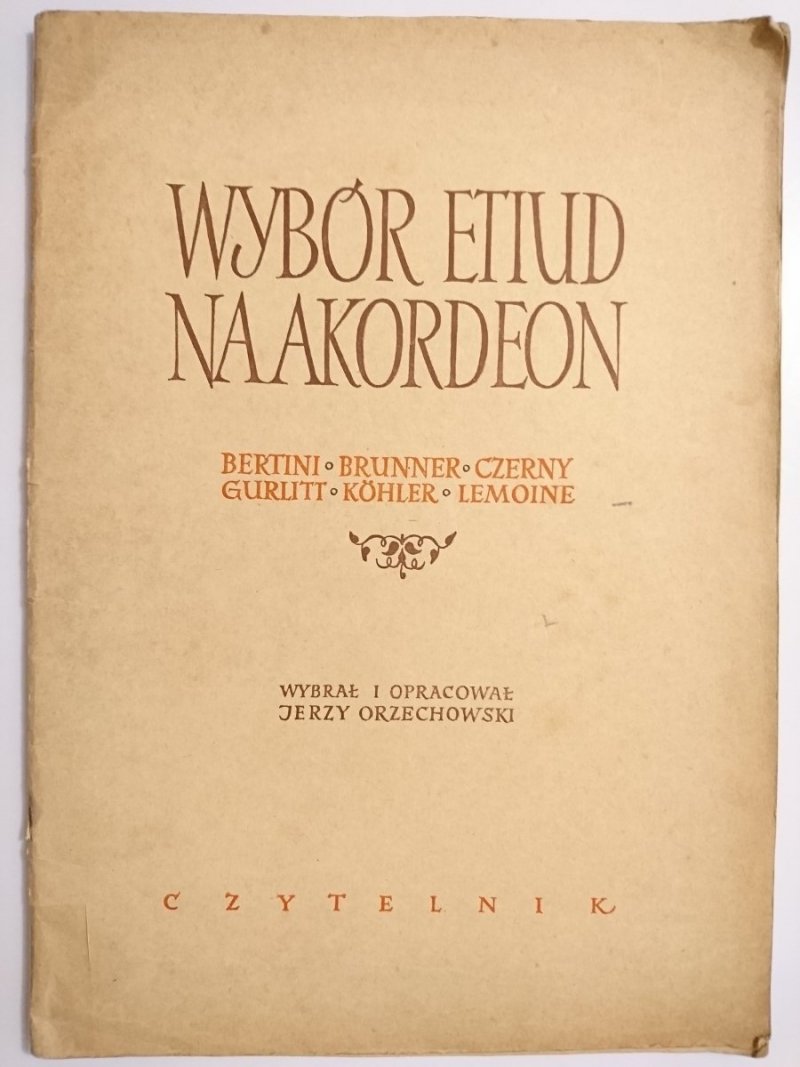 WYBÓR ETIUD NA AKORDEON. BERTINI BRUNNER I INNI Jerzy Orzechowski 1953