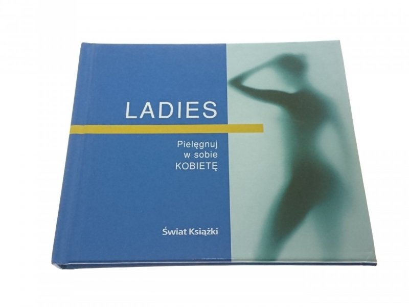 LADIES. PIELĘGNUJ W SOBIE KOBIETĘ (2003)