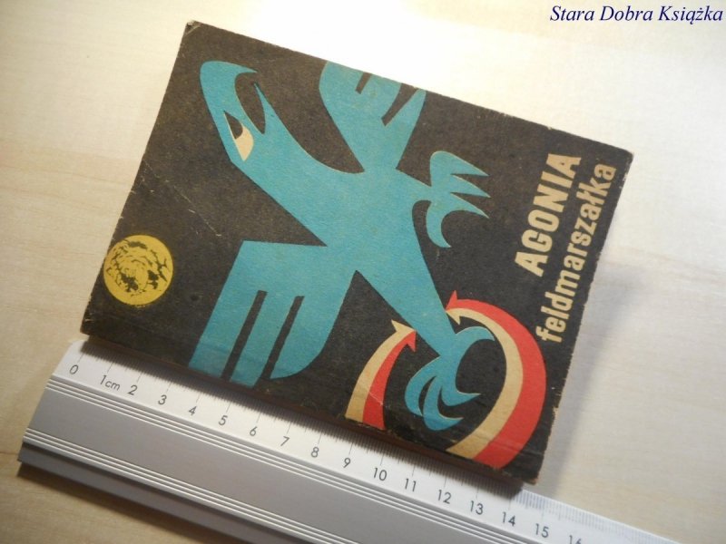 ŻÓŁTY TYGRYS: AGONIA FELDMARSZAŁKA Brzezicki 1966