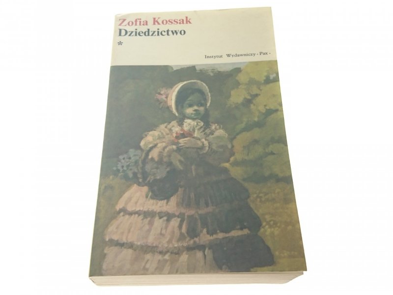DZIEDZICTWO TOM I - Zofia Kossak 1974