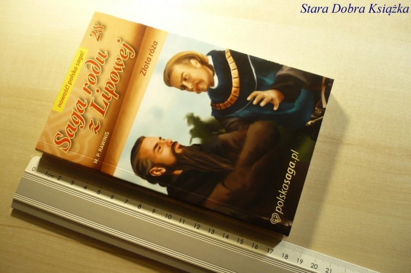 SAGA RODU Z LIPOWEJ 28 ZŁOTA RÓŻA - Rawinis 2010