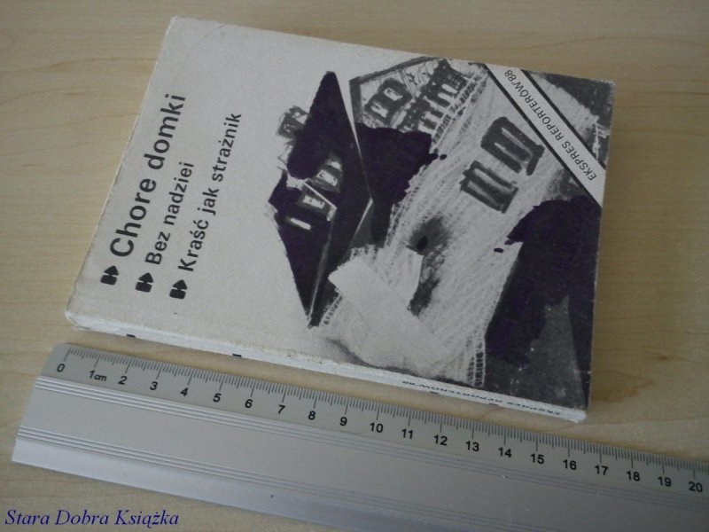 EKSPRES REPORTERÓW '88: CHORE DOMKI; BEZ NADZIEI
