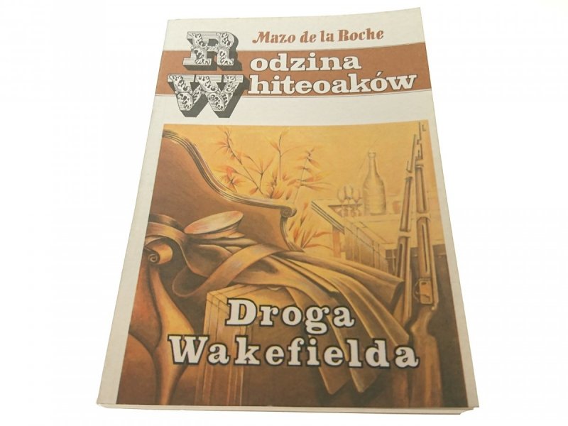 RODZINA WHITEOAKÓW. DROGA WAKEFIELDA - Roche 1991