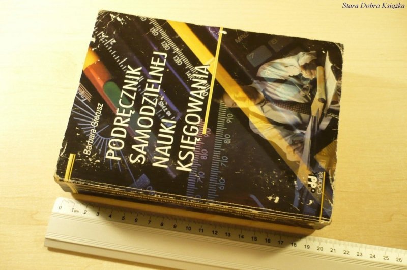 PODRĘCZNIK SAMODZIELNEJ NAUKI KSIĘGOWANIA Gierusz