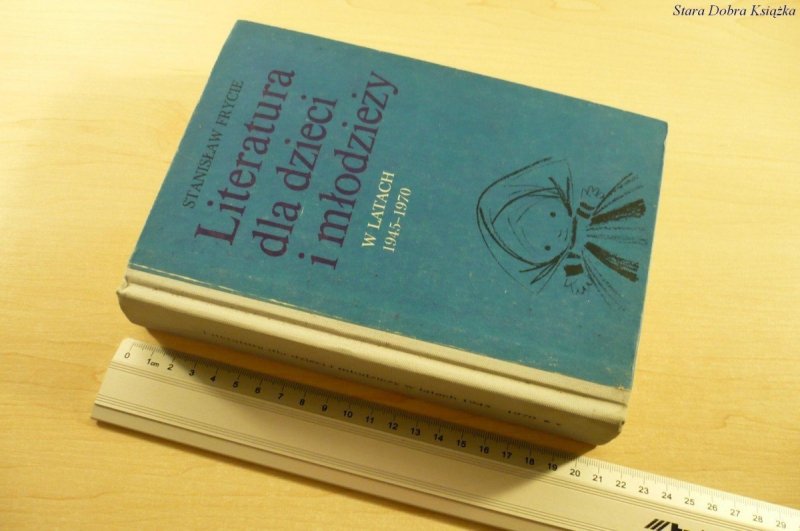 LITERATURA DLA DZIECI I MŁODZIEŻY 1945-1970 TOM II