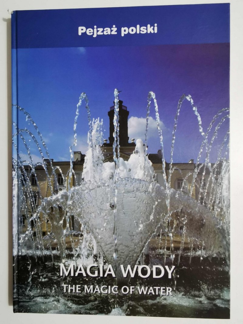 PEJZAŻ POLSKI. MAGIA WODY THE MAGIC OF WATER 2004