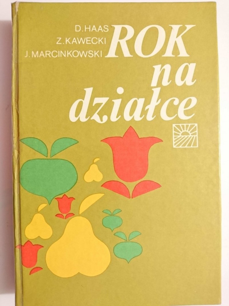 ROK NA DZIAŁCE - D. Haas i inni 1979