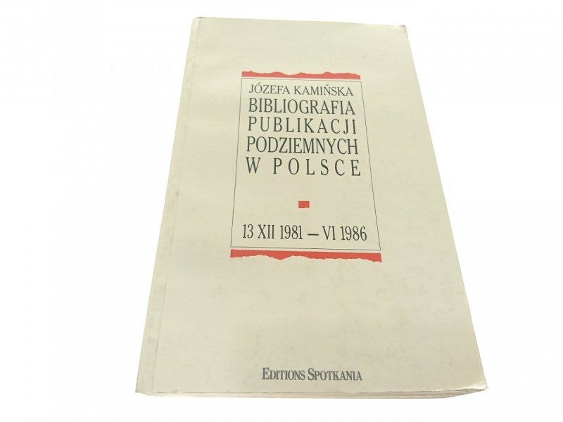 BIBLIOGRAFIA PUBLIKACJI PODZIEMNYCH W POLSCE 1988