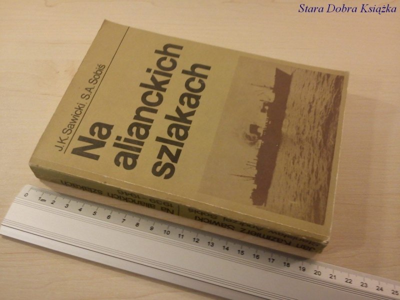NA ALIANCKICH SZLAKACH J.K. SAWICKI, S.A. SOBIŚ