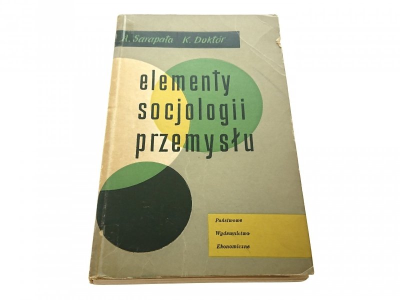 ELEMENTY SOCJOLOGII PRZEMYSŁU - Sarapata 1963