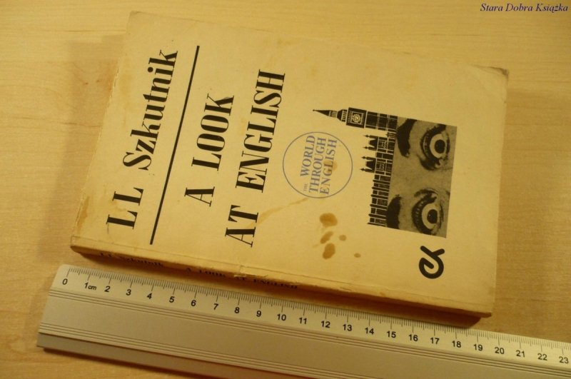 A LOOK AT ENGLISH - L L Szkutnik (1986)