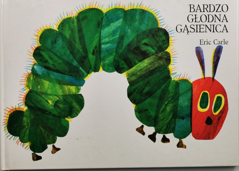 BARDZO GŁODNA GĄSIENICA - Eric Carle