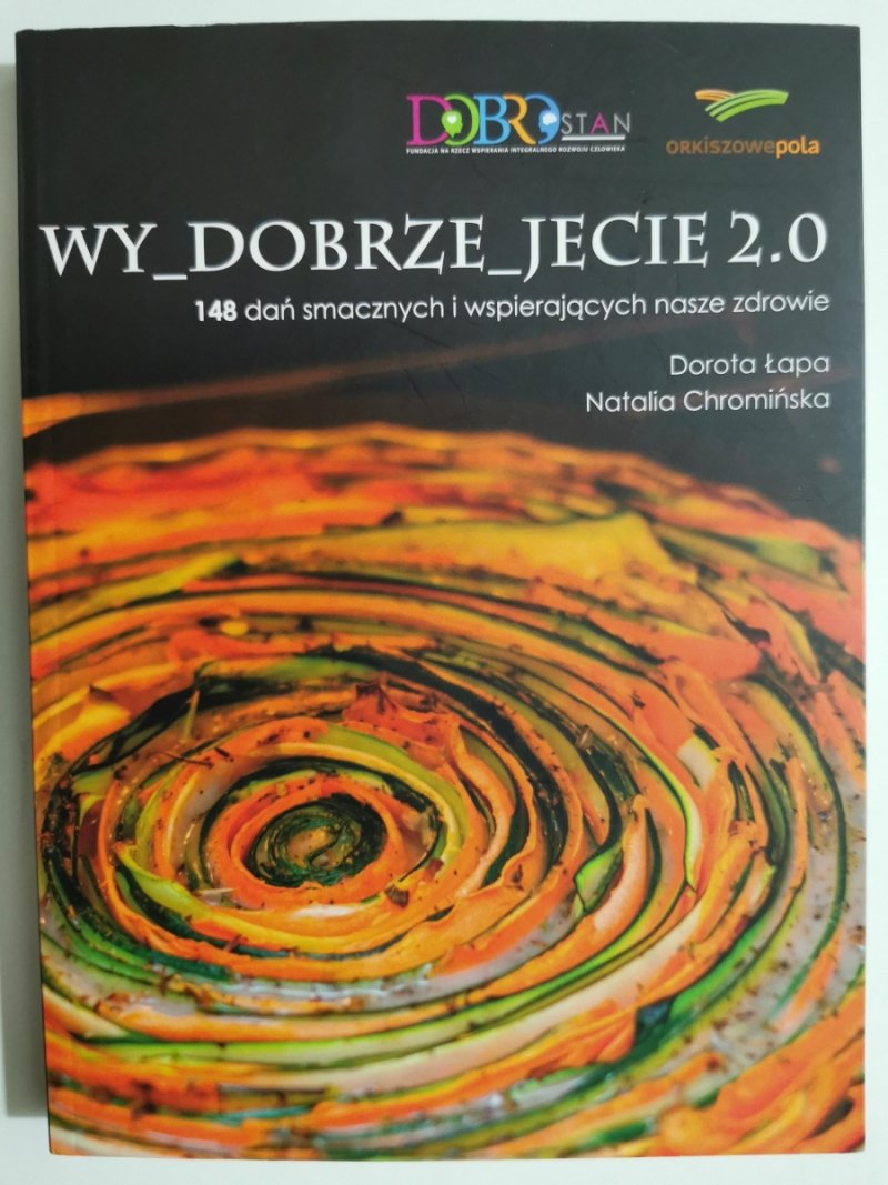 WY DOBRZE JECIE 2.0 - Dorota Łapa