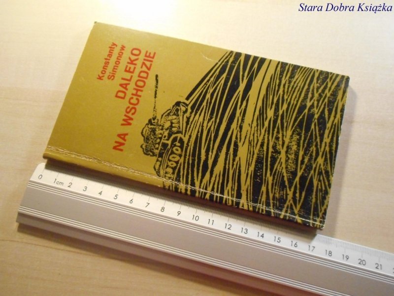 DALEKO NA WSCHODZIE - Konstanty Simonow 1974