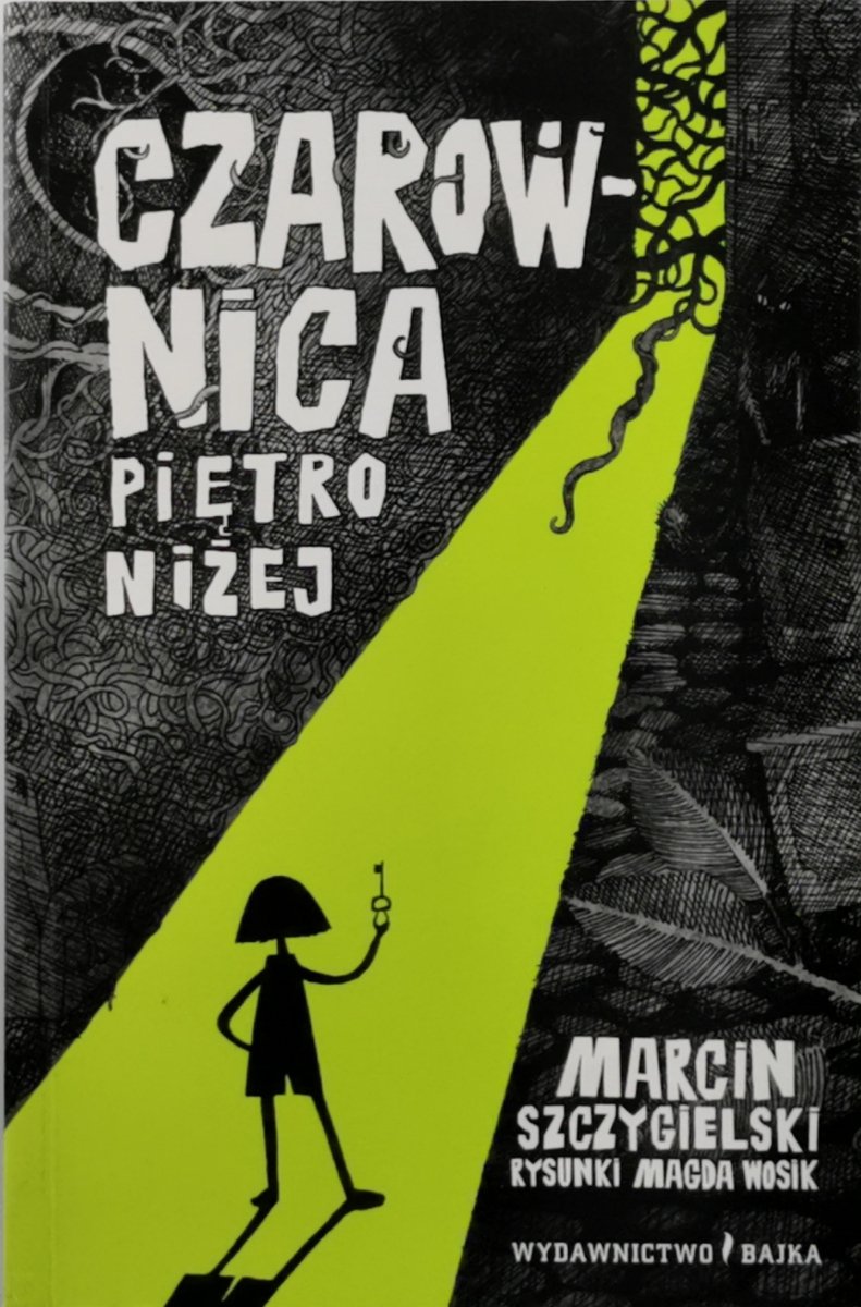 CZAROWNICA PIĘTRO NIŻEJ - Marcin Szczygielski