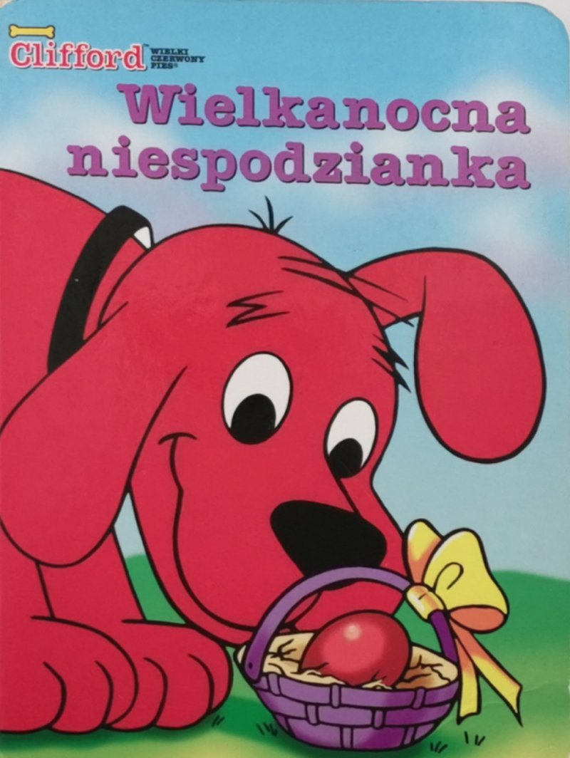 CLIFFORD WIELKANOCNA NIESPODZIANKA - Nancy Parent