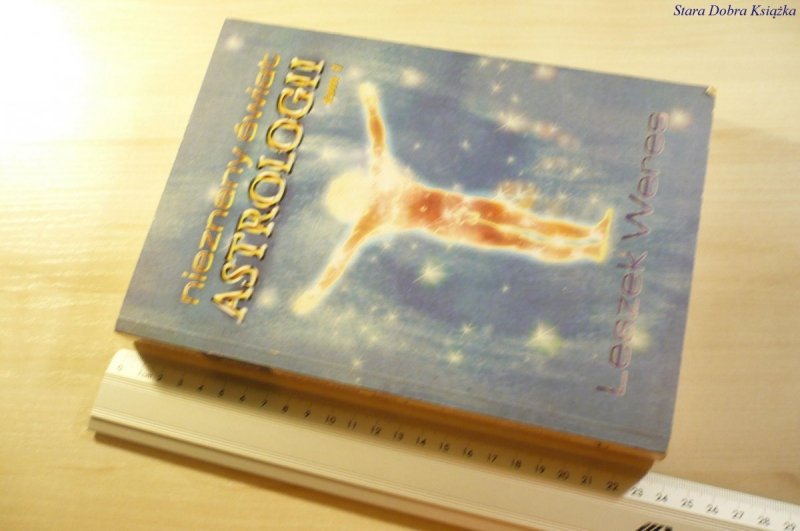 NIEZNANY ŚWIAT ASTROLOGII TOM 1 - Weres 1994