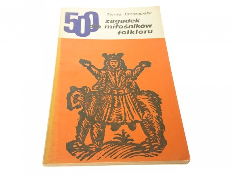 500 ZAGADEK DLA MIŁOŚNIKÓW FOLKLORU - Brzozowska
