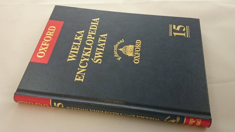 OXFORD. WIELKA ENCYKLOPEDIA ŚWIATA TOM XV 2005