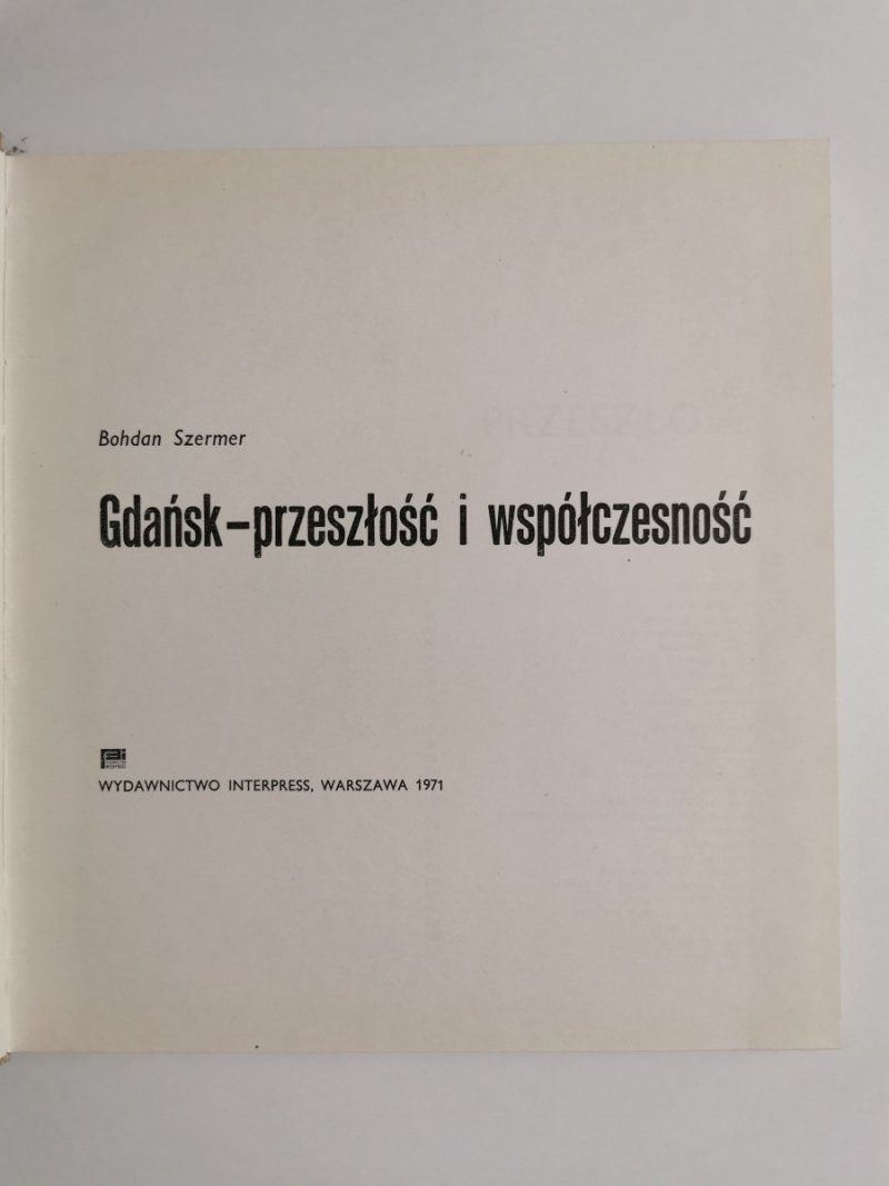 GDAŃSK – PRZESZŁOŚĆ I WSPÓŁCZESNOŚĆ - Bohdan Szermer 1971