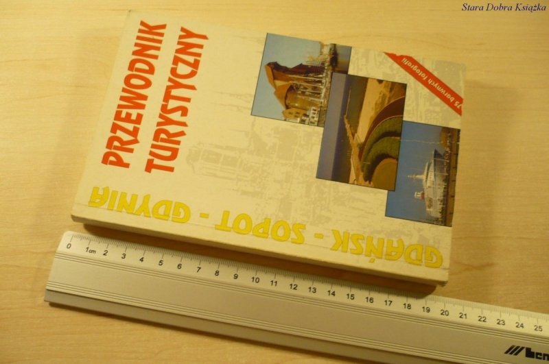 PRZEWODNIK TURYSTYCZNY. GDAŃSK-SOPOT-GDYNIA