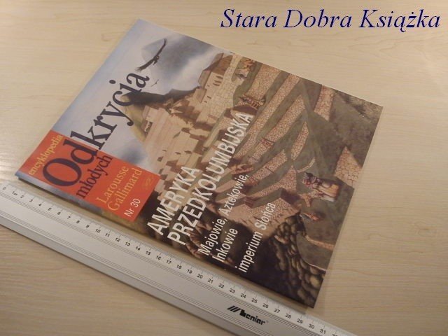 E.O.M. NR.30 AMERYKA PRZEDKOLUMBIJSKA, MAJOWIE ITP