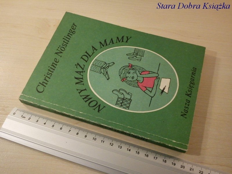 NOWY MĄŻ DLA MAMY - Christine Nostlinger