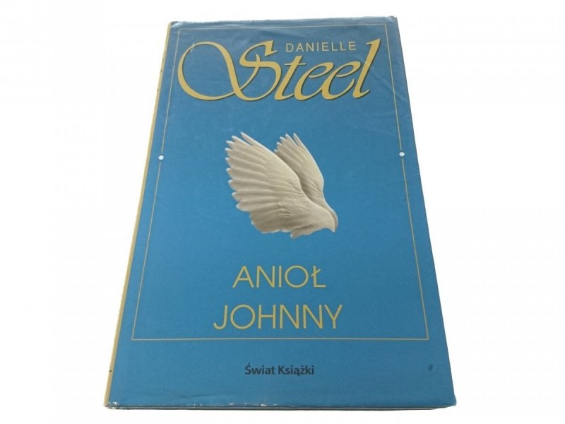 ANIOŁ JOHNNY - Danielle Steel 2004
