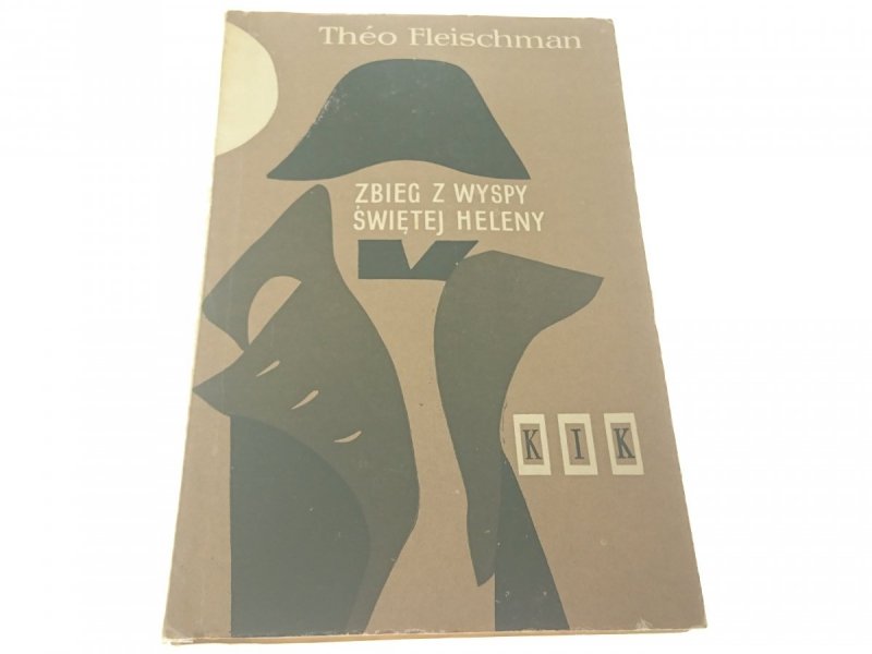 ZBIEG Z WYSPY ŚWIĘTEJ HELENY Theo Fleischman 1969