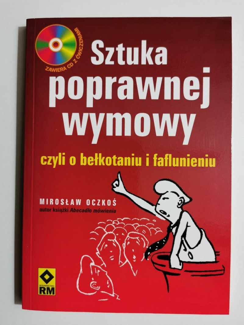 SZTUKA POPRAWNEJ WYMOWY - Mirosław Oczkoś 