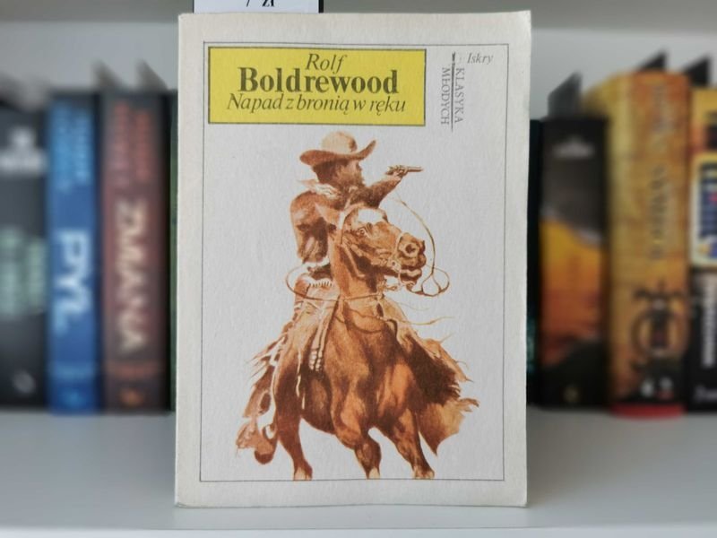 Napad z bronią w ręku - Rolf Boldrewood